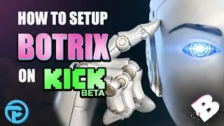 Setting up Botrix for Kick | Kick Botrix Tutorial
