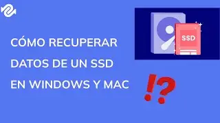 ✔Cómo recuperar datos de un SSD en Windows y Mac