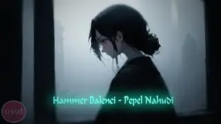 osu! | Hummer Balenci - Pepel Nahudi (Speed up)
