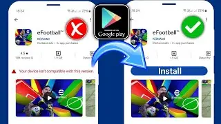 How To Fix efootball_Your Device isn't Compatible With This Version Problem