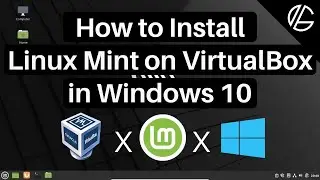 How to Install Linux Mint on Windows 10 using VirtualBox [Step-by-Step Guide] 🔥