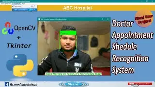 AI Enabled Doctor appointment Shedule Recognition System || using Python || opencv || Tkinter
