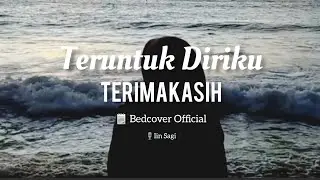 Teruntuk Diriku, Terimakasih (Bedcover Official) - Musikalisasi Puisi Iin Sagi