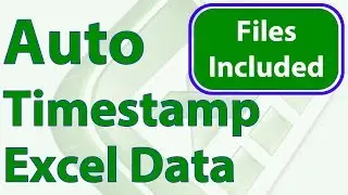 Automatically Timestamp Data Entries in Excel