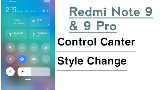 Redmi Note 9, 9 Pro How To Change Control Center | Control Center Kaise Change Kare Redmi Note 9 Me