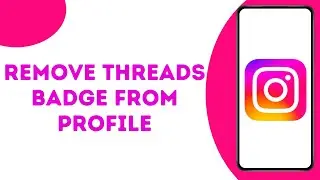 How to Remove Threads Badge on Instagram Profile ?