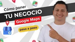 Cómo Poner Un Negocio en Google Maps | Google Mi Negocio 2024