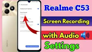 how to screen recording in realme c53, realme c53 screen recording with sound