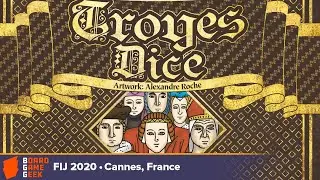 Troyes Dice  — game preview at FIJ 2020 in Cannes