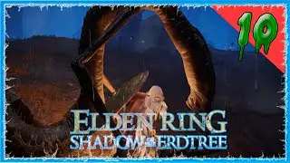 ПАЛЬЦЫ РИИ 🔥 ELDEN RING - SHADOW OF THE ERDTREE #10