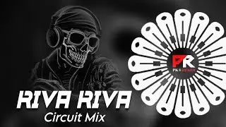 RIVA RIVA - CIRCUIT MIX || DJ DY x DJ CHANDAN x PK REMIX OFFICIAL