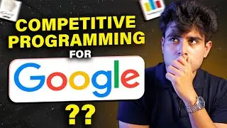 Did I do Competitive Programming to get into Google? Is Competitive Programming Necessary for FAANG?