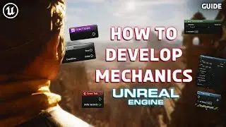 Unreal Engine 5: How to develop mechanics (Blueprints)