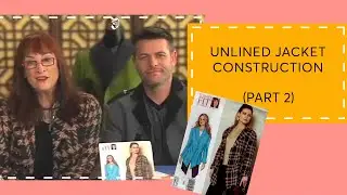 Episode 141: Unlined Jacket Construction of Vogue 1364 (Part 2)