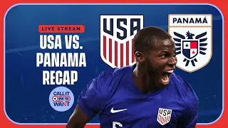 USMNT get Panama revenge on Pochettino's debut | instant recap & reaction | Call It What You Want