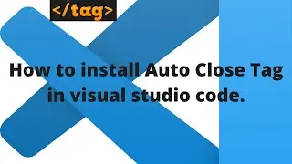 How to install Auto Close Extension in Visual Studio Code | Visual Studio Code Extensions.