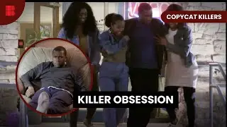 Serial Killer Obsession - Copycat Killers