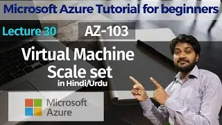 Virtual Machine Scale Set in Hindi/Urdu | Azure VM Autoscaling Demo | AZ-900 | AZ-103 Tutorials