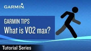 Tutorial - Garmin Tips: What is VO2 max?