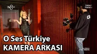 O Ses Türkiye Kamera Arkası