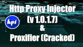 Tutorial #5 | How to install Http Proxy Injector and Proxifier