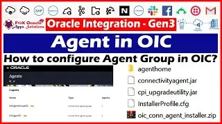 11. Agent in OIC | how to configure agent in oracle integration? How to use agent group in oic