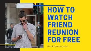 how to Watch Friends Reunion for free 🆓🆓🆓🆓 yes you heard it right ▶️▶️▶️▶️