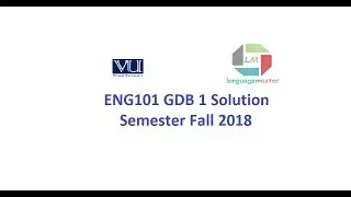 ENG101 GDB 1 Solution Semester fall 2018