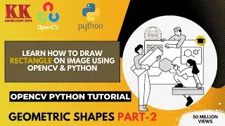 Draw Rectangle using opencv || Opencv Python Geometric Shapes || Opencv Full Python Tutorial