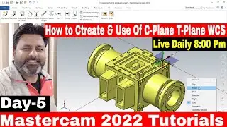 MASTERCAM 2022 Tutorial Day-5 | How to create & Use of C-PLANE T-PLANE & WCS in Mastercam 2022