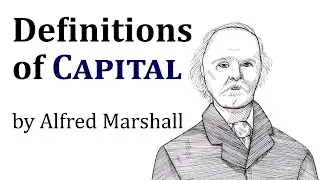 The Definitions of Capital by Alfred Marshall | Principles of Economics (1890) | Audiobook