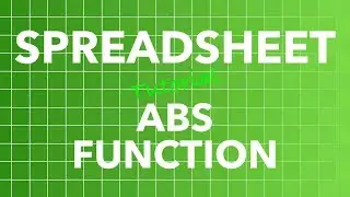 Spreadsheet ABS Function - Absolute Value