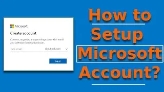 How to Setup Microsoft Account with Outlook or Hotmail Email | Beginners Guide to Microsoft Outlook