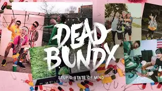 Dead Bundy - Stupid State Of Mind (Official Music Video)