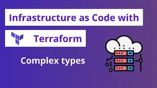 Complex types in Terraform - Terraform [11]