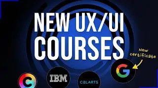 Best New UX/UI Courses By Top Companies + Googles New UX Certificate!