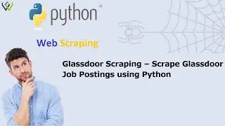 Glassdoor Scraping – Scrape Glassdoor Job Postings using Python