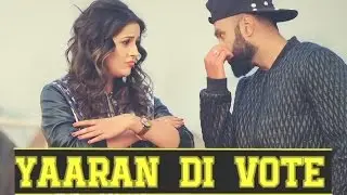 Deep Sidhu New Punjabi Songs - Yaraan Di Vote (official Music 2016)