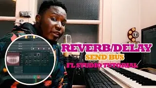 FL Studio Tips  How To Create A Reverb or Delay Send or Bus