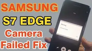 samsung s7 edge camera failed fix || Warning Camera Failed || problem 100% solve