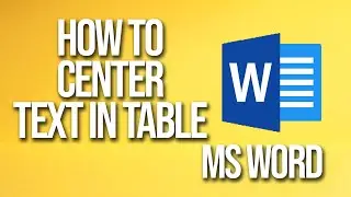 How To Center Text In Table Ms Word Tutorial