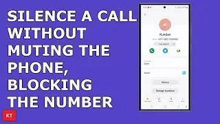 How to silence a particular call on Samsung without blocking the contact or muting the phone