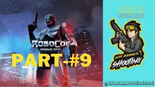 ROBOCOP ROGUE CITY Gameplay Walkthrough  part- 9 [4K 60FPS ] - No Commentary