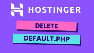 How to Delete Default.php in Hostinger