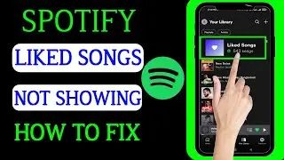 How to Fix Spotify Liked Songs Not Showing  || Fix Spotify liked songs not syncing