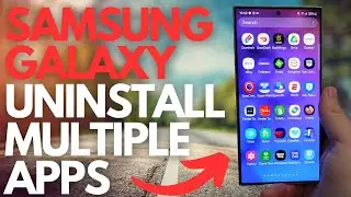 Samsung Galaxy How to Uninstall Multiple Apps