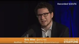 Eric Ries, author The Lean Startup, on the scientific, experimental method of building startups