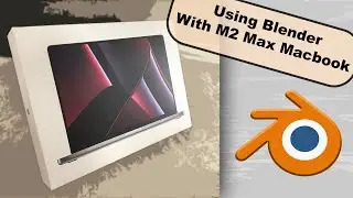 M2 Max Macbook Pro With Blender!