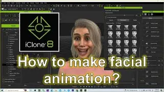 iClone 8 How to make facial animation? 