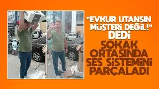 EVKUR’a kızan müşteri, cihazı parçaladı!